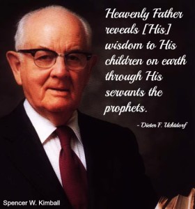 Spencer W. Kimball with a quote from Dieter Uchtdorf about revelation prophets receive.